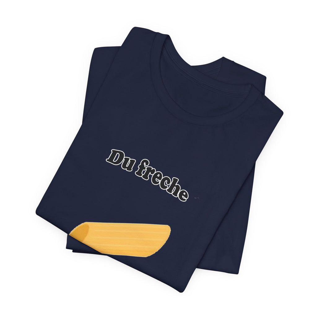 T-Shirt — "Du freche Nudel du!" German Funny Pasta Graphic Tee