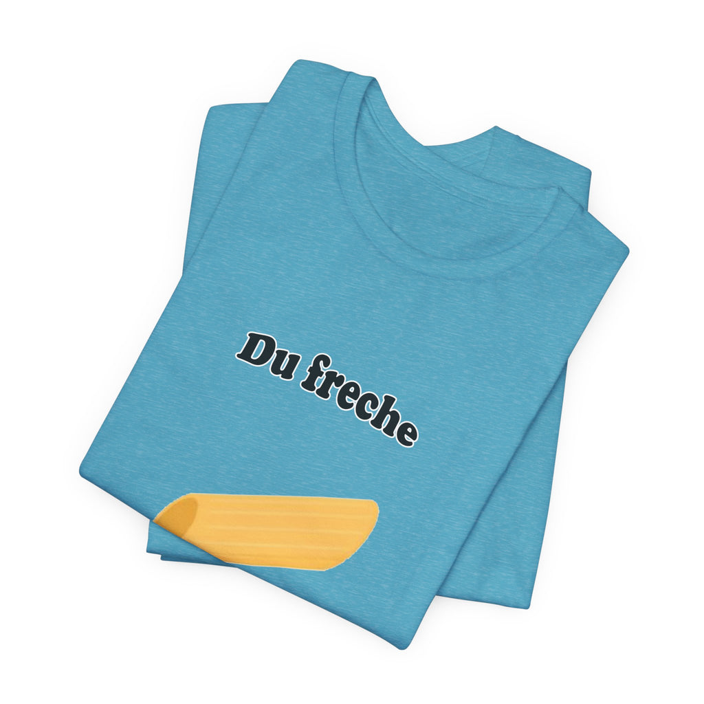 T-Shirt — "Du freche Nudel du!" German Funny Pasta Graphic Tee