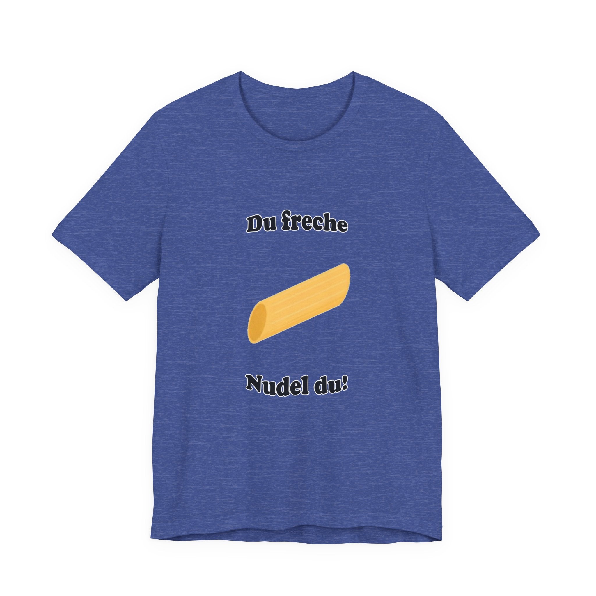 T-Shirt — "Du freche Nudel du!" German Funny Pasta Graphic Tee