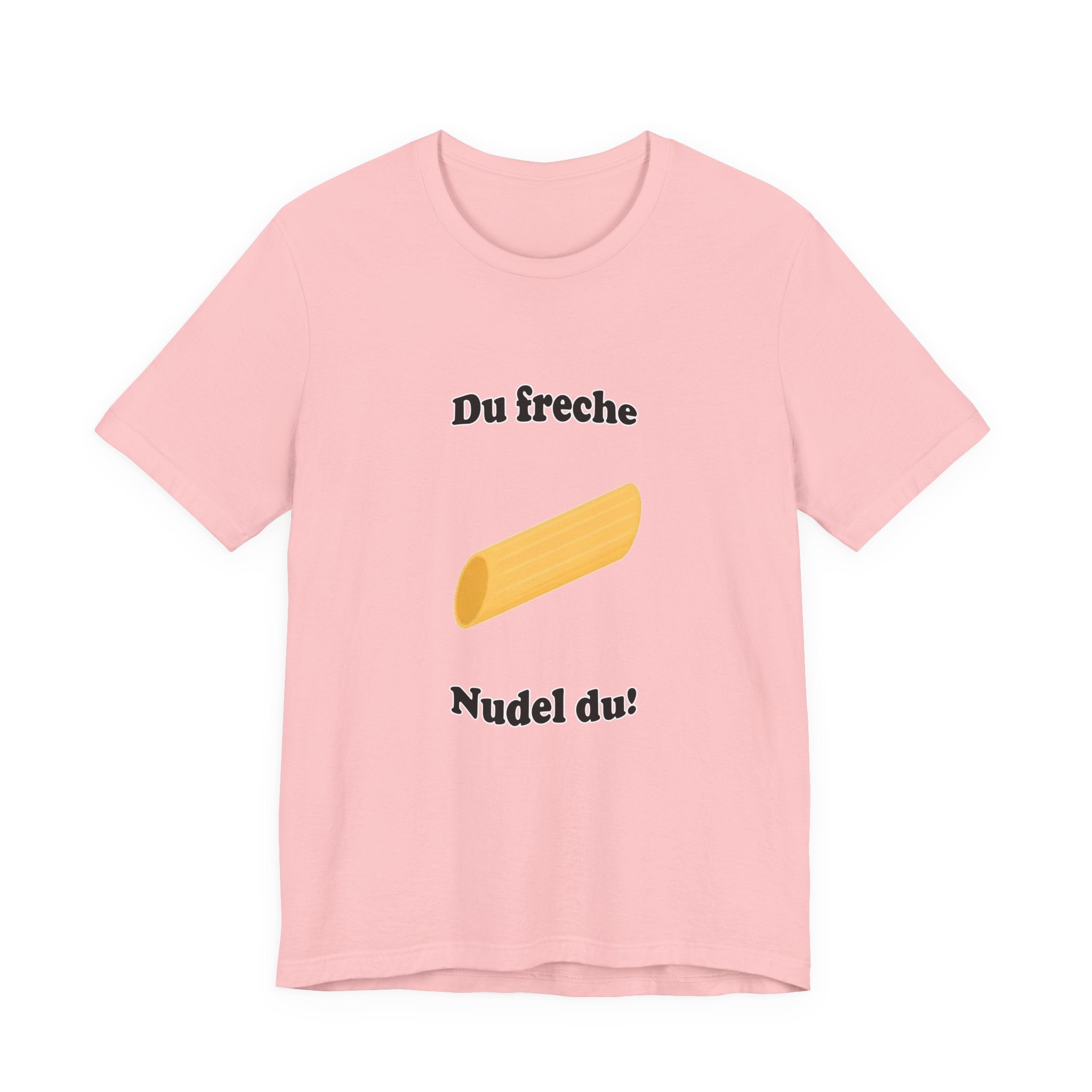 T-Shirt — "Du freche Nudel du!" German Funny Pasta Graphic Tee