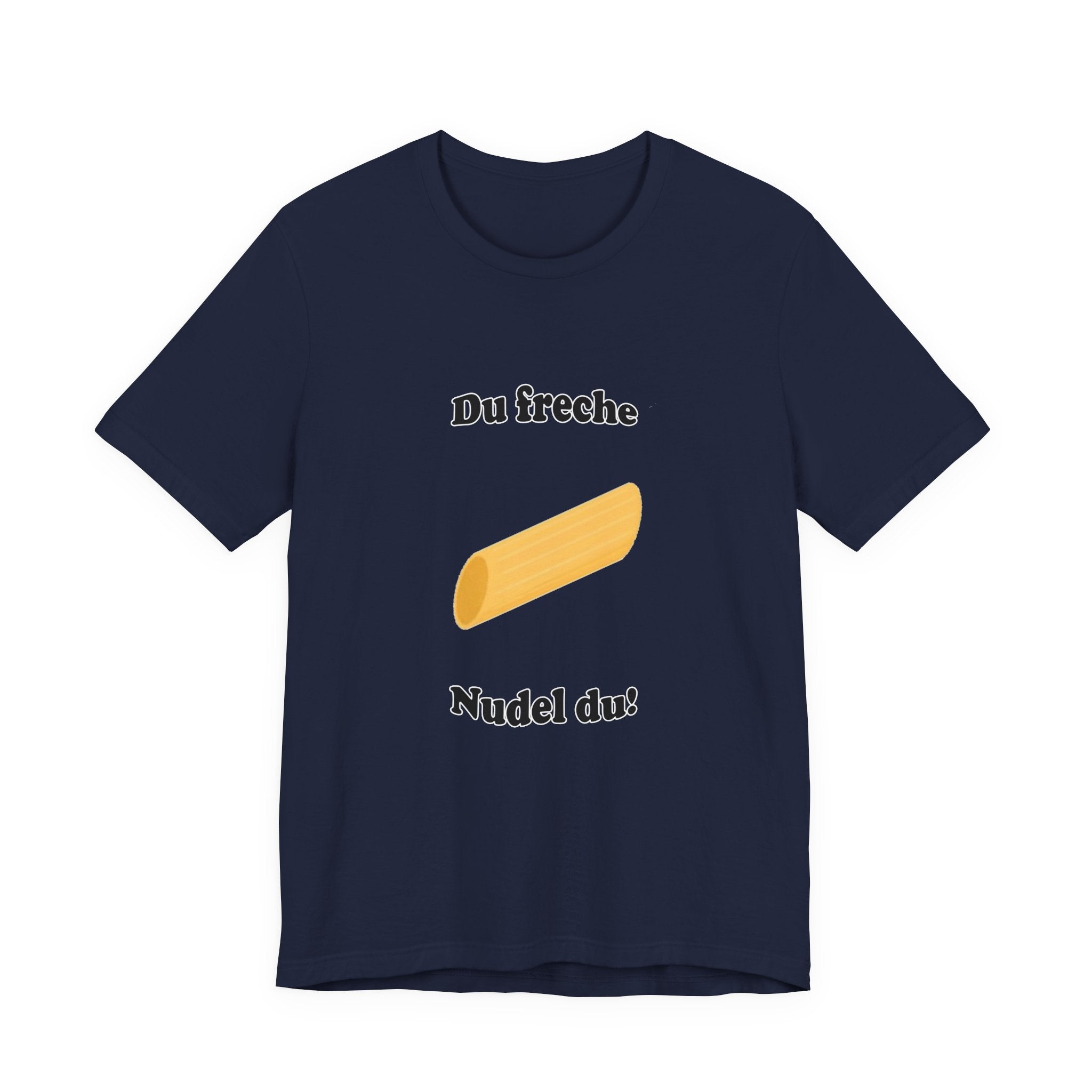 T-Shirt — "Du freche Nudel du!" German Funny Pasta Graphic Tee