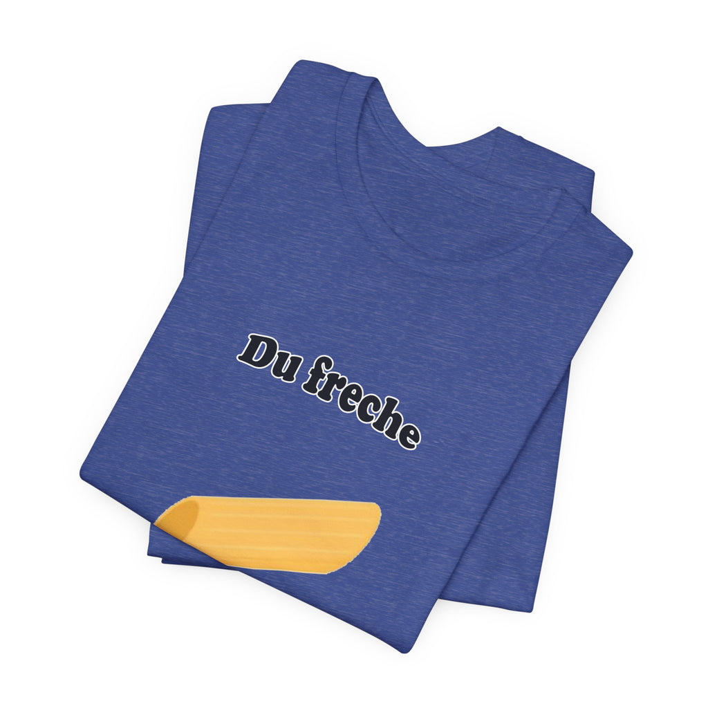 T-Shirt — "Du freche Nudel du!" German Funny Pasta Graphic Tee