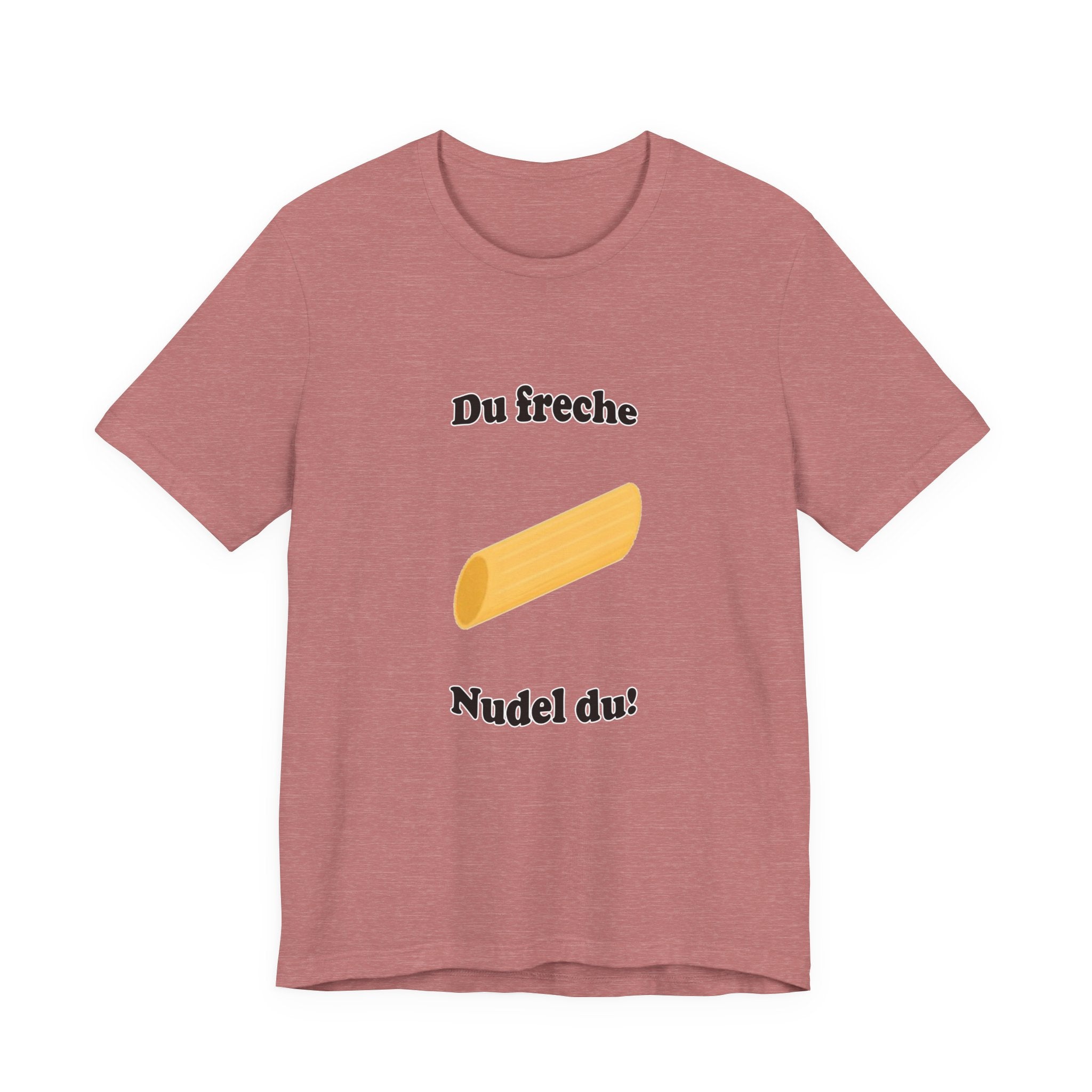 T-Shirt — "Du freche Nudel du!" German Funny Pasta Graphic Tee