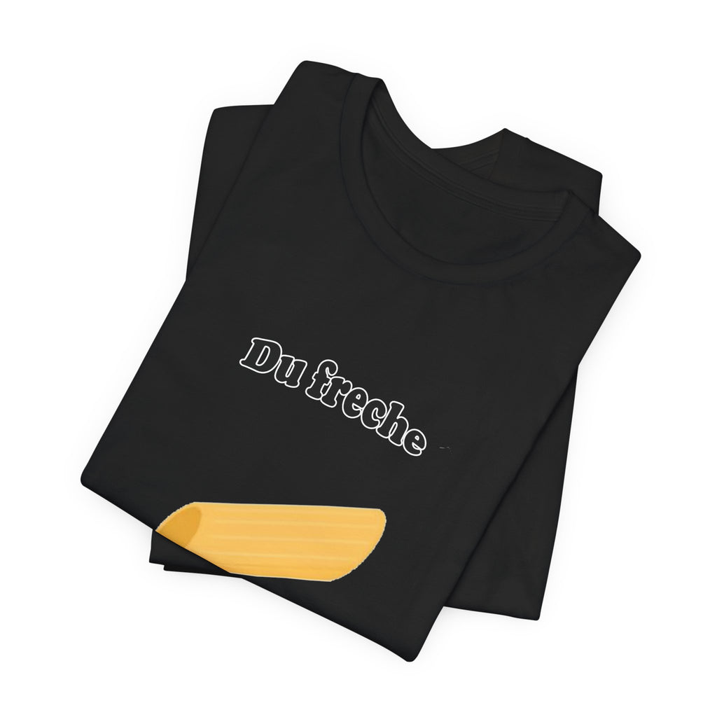 T-Shirt — "Du freche Nudel du!" German Funny Pasta Graphic Tee