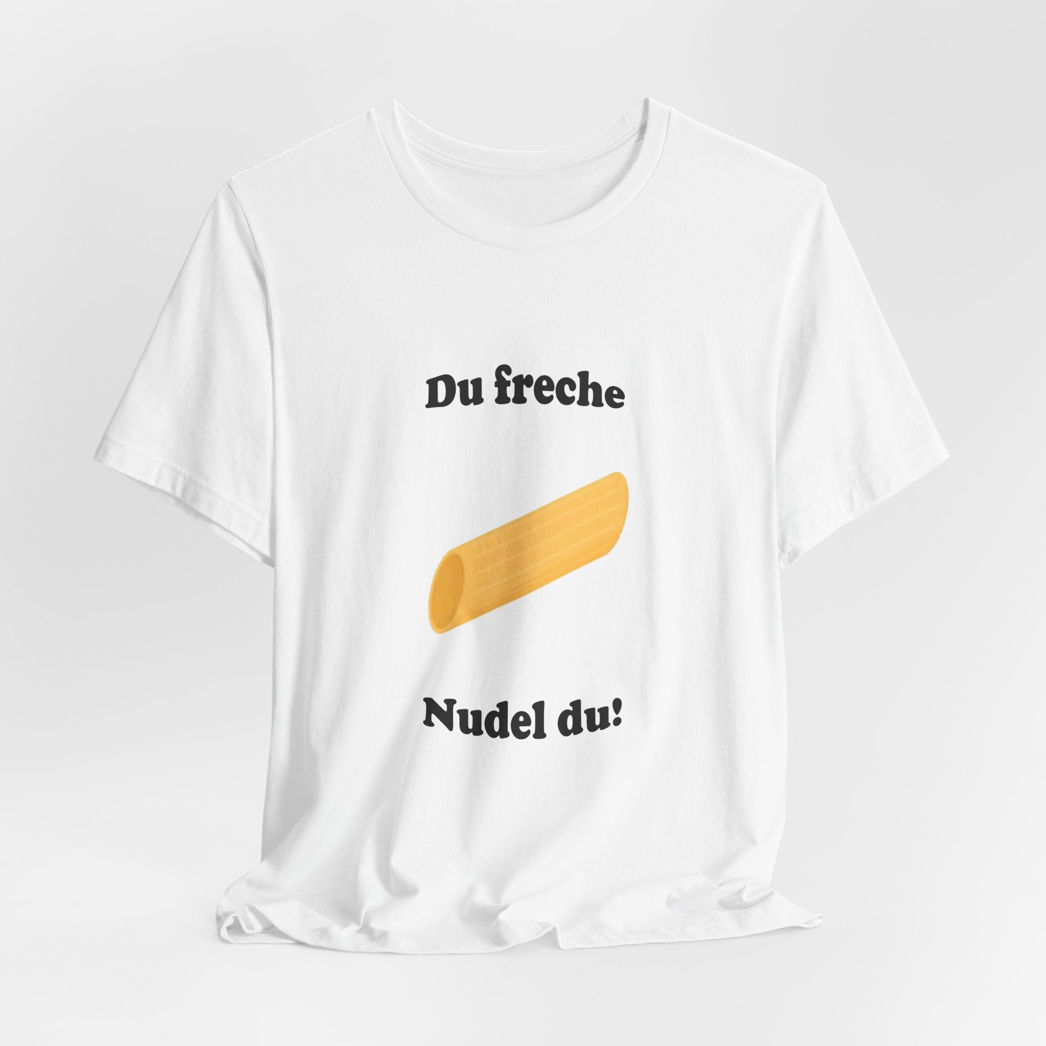 T-Shirt — "Du freche Nudel du!" German Funny Pasta Graphic Tee