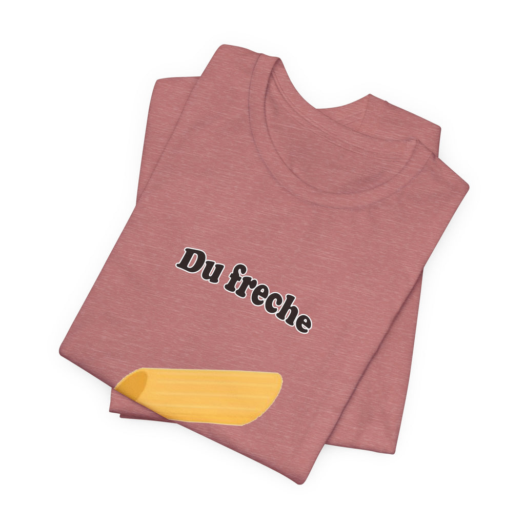 T-Shirt — "Du freche Nudel du!" German Funny Pasta Graphic Tee