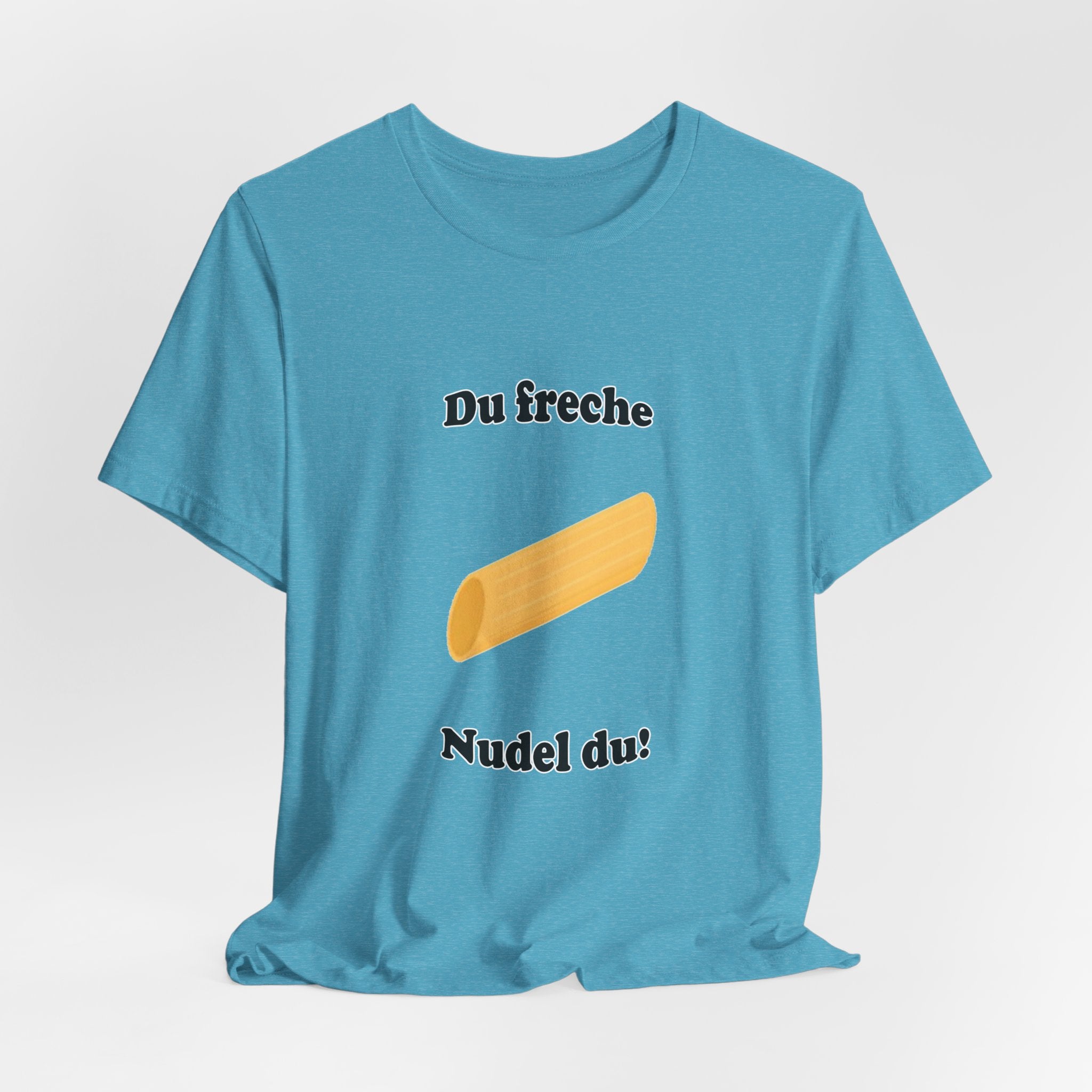 T-Shirt — "Du freche Nudel du!" German Funny Pasta Graphic Tee