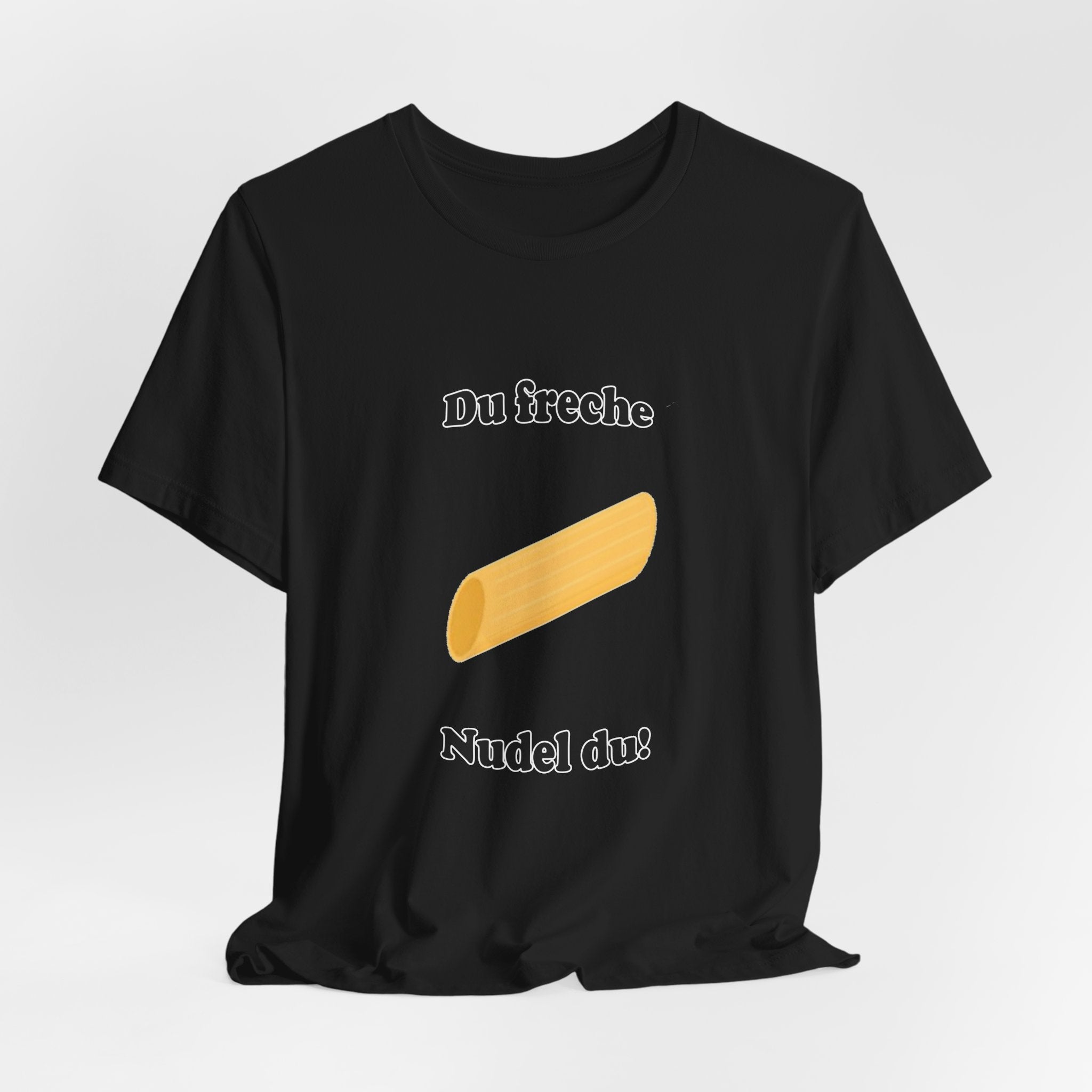T-Shirt — "Du freche Nudel du!" German Funny Pasta Graphic Tee